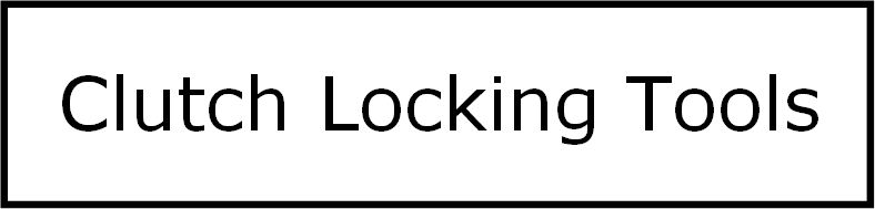 Clutch Locking Tools